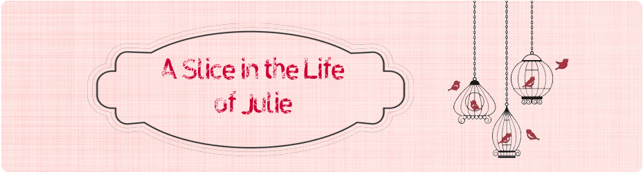 A Slice in the Life of Julie